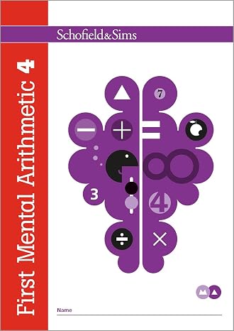First Mental Arithmetic 4: Arithmetic, Number Vocabulary and Problem Solving, Year 2, Ages 6-7