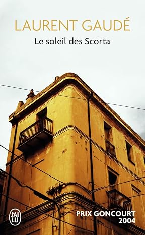 Le soleil des Scorta: Roman