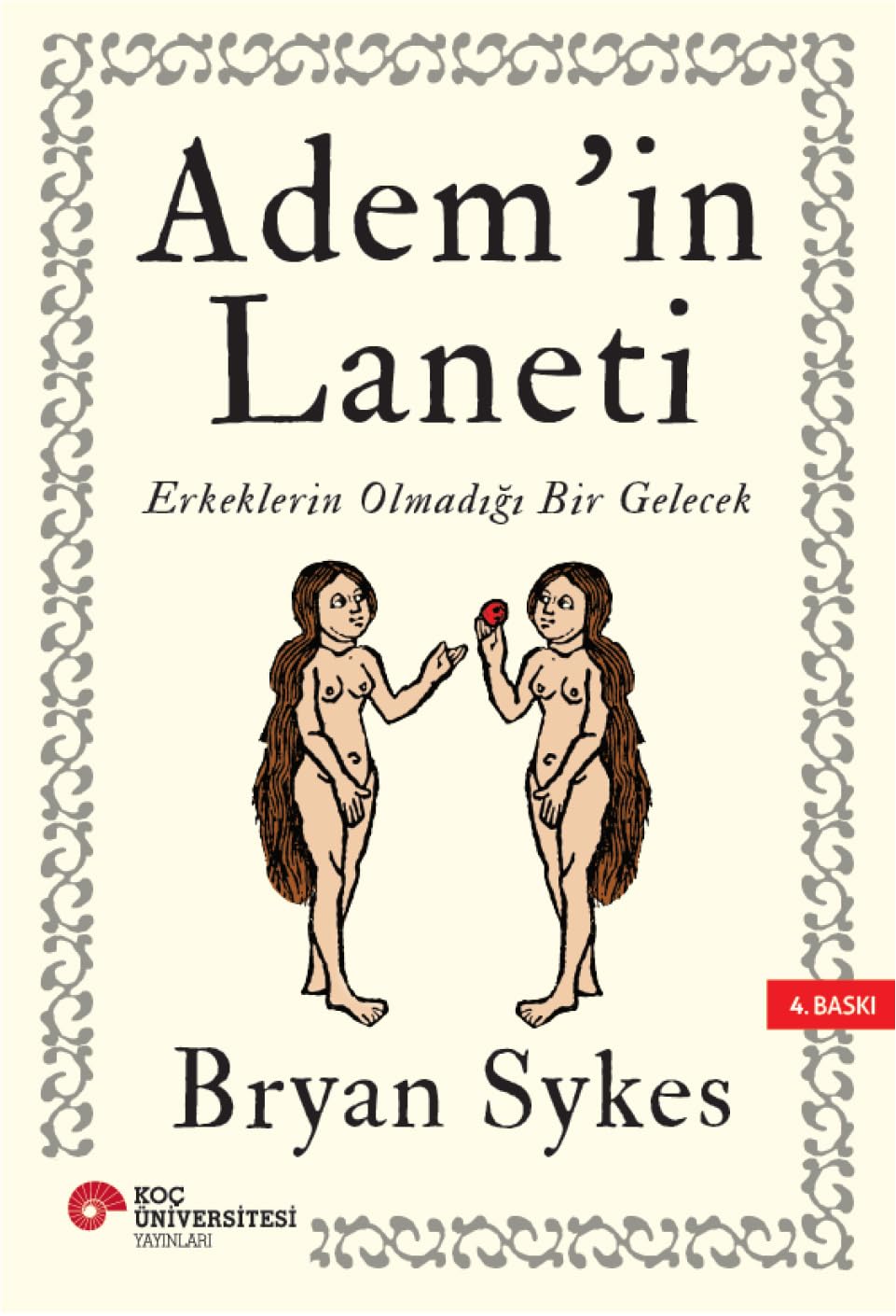 Ademin Laneti: Erkeklerin Olmadığı Bir Gelecek Kağıt Kapak – 14 Nisan 2017