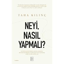 Neyi, Nasıl Yapmalı? - Taha Kılınç Kağıt Kapak – 30 Aralık 2024
