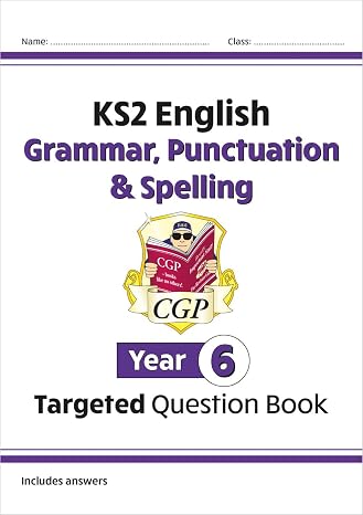 KS2 English Targeted Question Book: Grammar, Punctuation & Spelling - Yr 6 (for the New Curriculum)