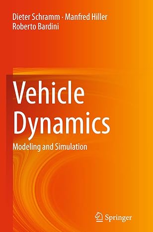 Vehicle Dynamics: Modeling and Simulation
