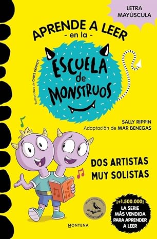 Aprender a leer en la Escuela de Monstruos 24 - Dos artistas muy solistas: En letra MAYÚSCULA (libros para niños a partir de 5 años)