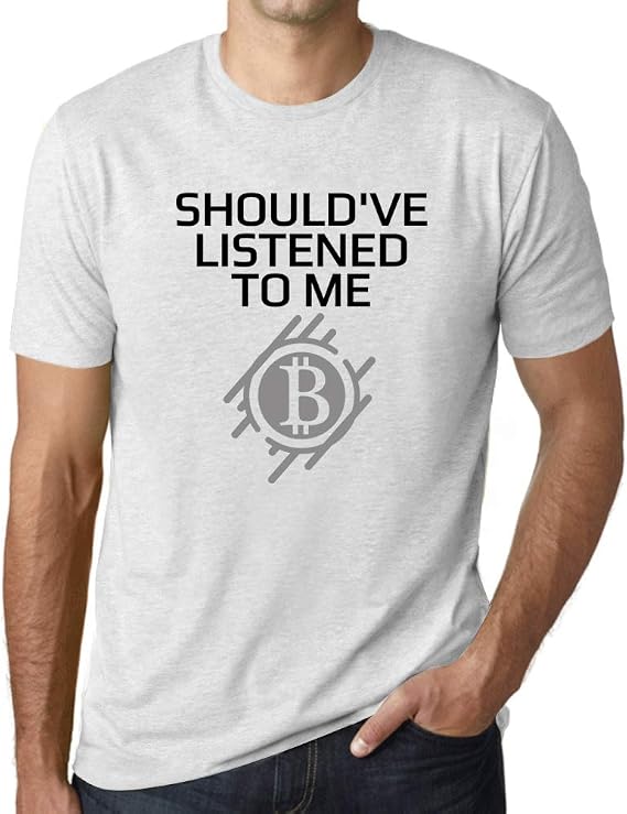 Ultrabasic Men's Graphic T-Shirt Should've Listened to Me Bitcoin Crypto Traders Eco-Friendly Limited Edition Short Sleeve