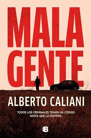 Mala gente (La Trama)