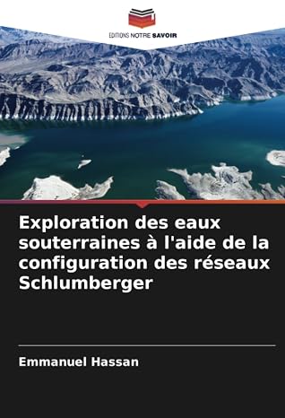 Exploration des eaux souterraines Ã  l'aide de la configuration des rÃ©seaux Schlumberger 