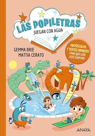 Las popiletras juegan con el agua: Con letra mayúscula para aprender a leer (PRIMEROS LECTORES - Popiletras)
