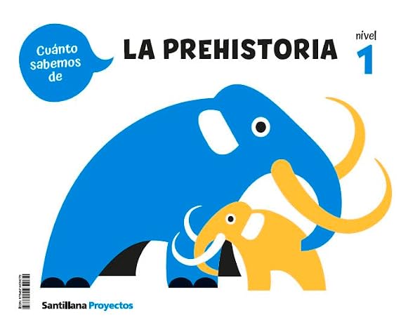 Cuanto Sabemos Nivel 1 La Prehistoria