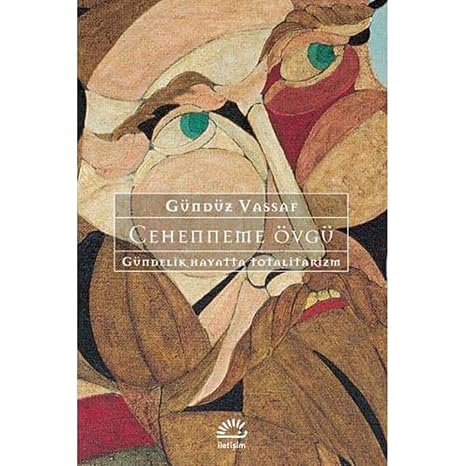 Cehenneme Övgü: Gündelik Hayatta Totalitarizm