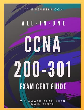 ALL-IN-ONE CCNA 200-301: Exam Cert Guide: 1 (Cisco CCNA and CCNP Certification Series)