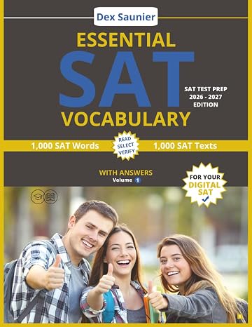 SAT TEST PREP: ESSENTIAL SAT VOCABULARY: Digital SAT Prep 2026-2027 | High-Frequency SAT Words to Boost Your Score (College & University Entrance) | Volume 1