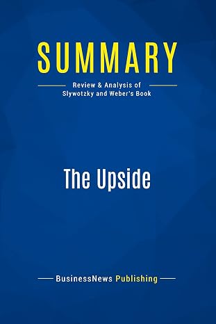 Summary: The Upside: Review and Analysis of Slywotzky and Weber's Book