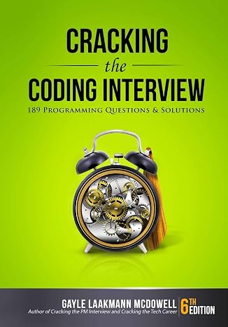 Cracking the Coding Interview, 6th Edition: 189 Programming Questions and Solutions (Cracking the Interview & Career)