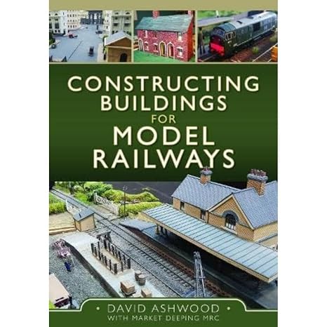 Constructing Buildings for Model Railways: An Illustrated Guide to the Process (Train Craft)