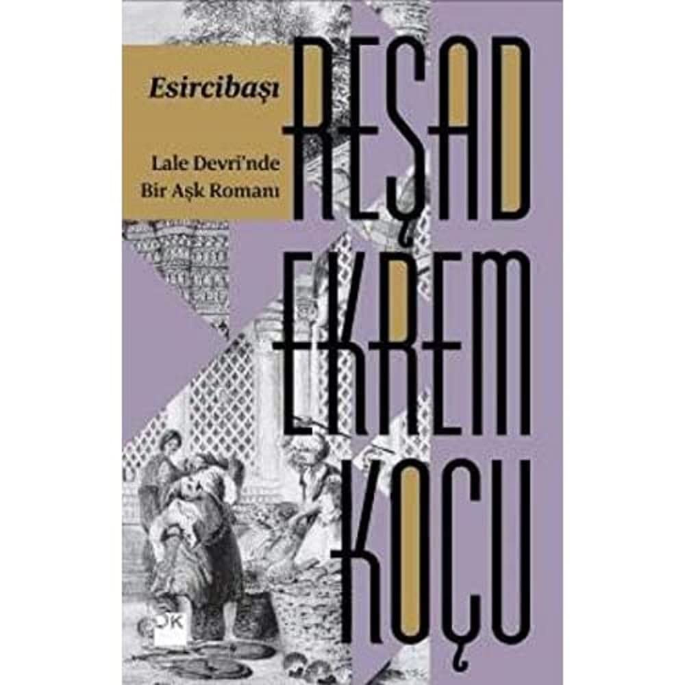 Esircibaşı: Lale Devrinde Bir Aşk Romanı Kağıt Kapak – 11 Kasım 2016