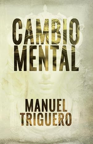 Cambio mental: La fuerza del cambio interno
