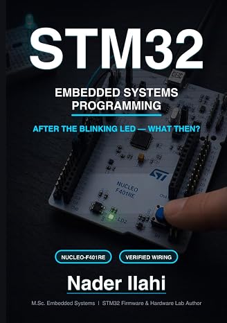 STM32 EMBEDDED SYSTEMS PROGRAMMING FROM ZERO TO HERO: Master embedded systems development using STM32 microcontrollers with hands-on projects and real-world applications