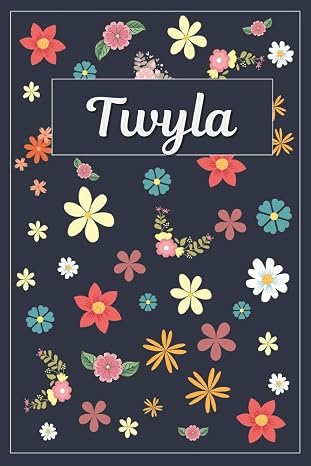 Twyla: Lined Writing Notebook with Personalized Name | 120 Pages | 6x9 | Flowers