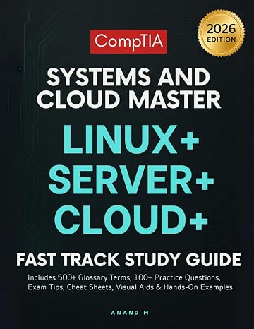 CompTIA Systems and Cloud Master Linux+ Server+ Cloud+ : Fast Track Study Guide