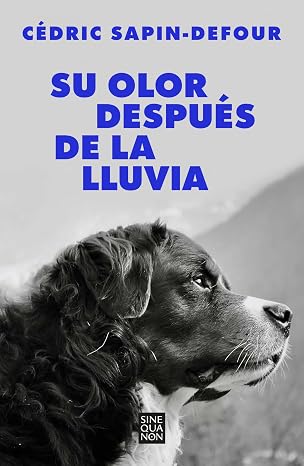 Su olor después de la lluvia (Sine Qua Non)