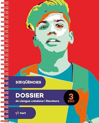 Seqüències dossier. Llengua catalana i literatura 3 ESO Catalán