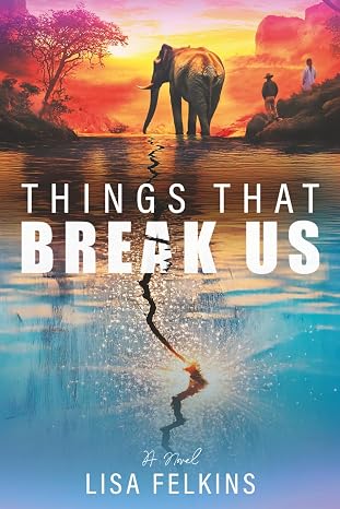 Things That Break Us