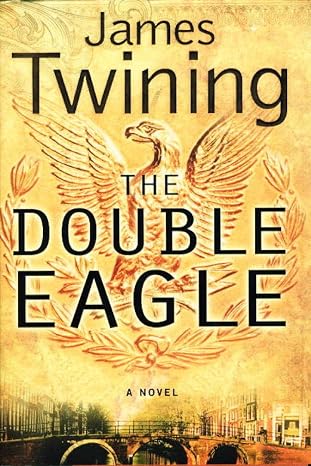 The Double Eagle: A Novel
