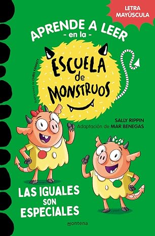 Aprender a leer en la Escuela de Monstruos 3 - Las iguales son especiales: En letra MAYÚSCULA (libros para niños a partir de 5 años)