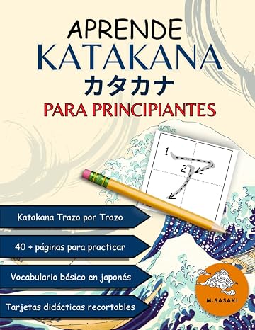 Aprende Katakana. Cuaderno de Caligrafía japonesa. Para principiantes.: Tu guía paso a paso para escribir y aprender katakana desde cero. (Japonés Básico)