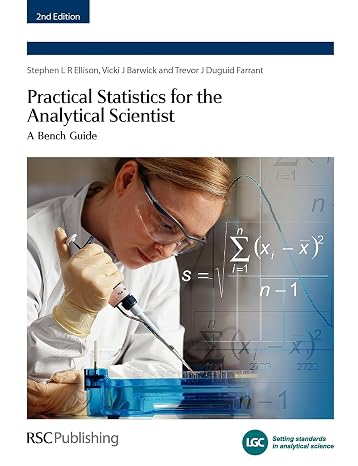 Practical Statistics for the Analytical Scientist: A Bench Guide: 2 (Valid Analytical Measurement)