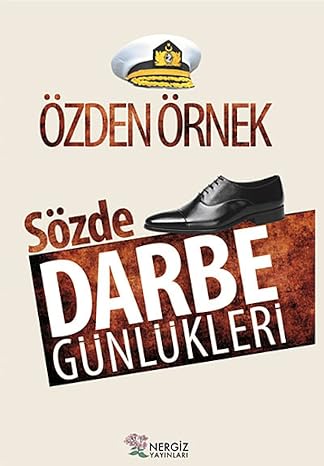 SÖzde Darbe GÜnlÜklerİ