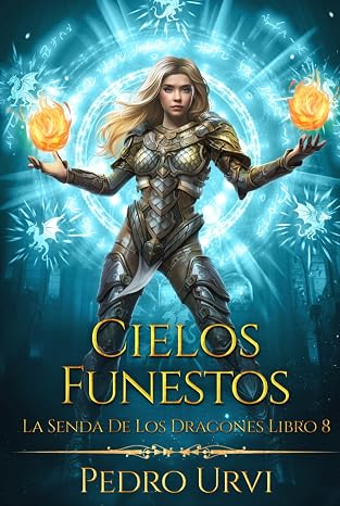 Cielos funestos: (La senda de los dragones, Libro 8)