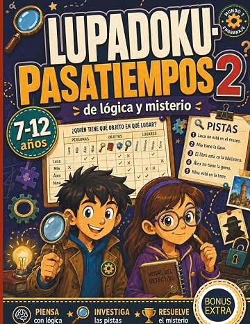 Sudokus, pasatiempos y juegos de lógica, deducción y misterio para niños de 7 a 12 años: Retos, lectura, acertijos y misterio para aprender y ... (Sudokus pasatiempos de lógica y misterio)
