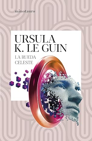 La rueda celeste (Biblioteca Ursula K. Le Guin)