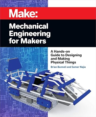 Mechanical Engineering for Makers
