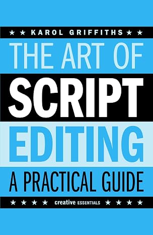 The Art of Script Editing - A Practical Guide (Creative Essentials)