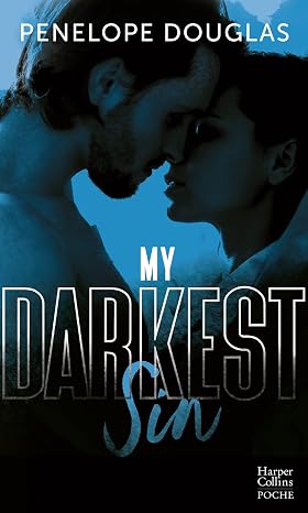 My Darkest Sin: Après le succès de "Dark Romance",#34;Dark Desire" et "Dark Obsession"