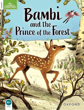 Classic Tales Second Edition: Level 3: Bambi and the Prince of the Forest