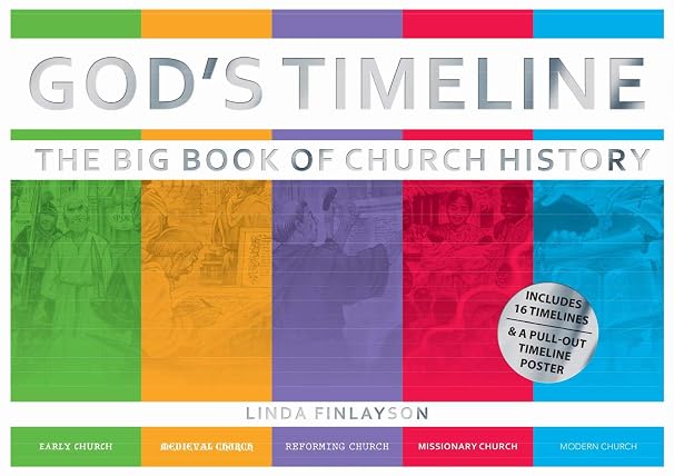 God’s Timeline: The Big Book of Church History