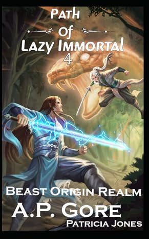 Beast Origin Realm: A Wuxia/Xianxia Cultivation Novel (Path of Lazy Immortal)