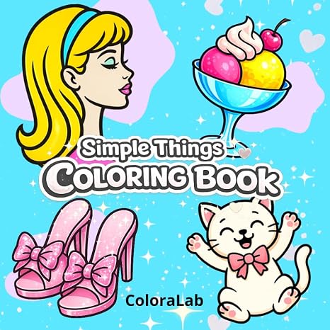 Simple Things: Bold & Easy Coloring Book: Relaxing Minimal Designs for Adults and Kids