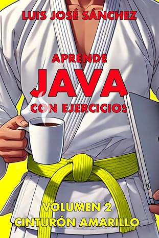 Aprende Java con Ejercicios: Cinturón Amarillo (Volumen 2)