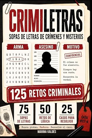 CRIMILETRAS: Pasatiempos para Adultos con Sopas de Letras de Crímenes y Misterios para Resolver el Caso | 125 Retos Criminales