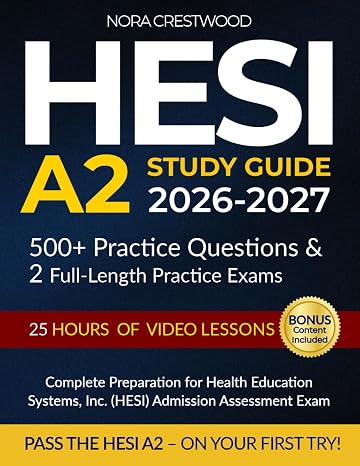 HESI A2 Study Guide: Master the HESI A2: Dominate Test Strategies, Excel in Reading and Writing, and Secure Your Place in a Top Nursing Programme for a Fulfilling Healthcare Career