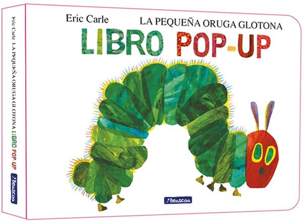 La pequeña oruga glotona. El libro pop-up (Colección Eric Carle) (Pequeñas manitas)