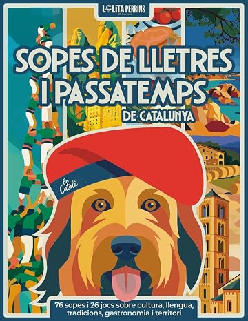 Sopes de lletres i passatemps de Catalunya: 76 sopes i 26 jocs en català sobre cultura, llengua, tradicions, gastronomia i territori (Passatemps en Català)