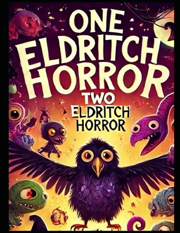 One Eldritch Horror Two Eldritch Horror (Callow Corvus)