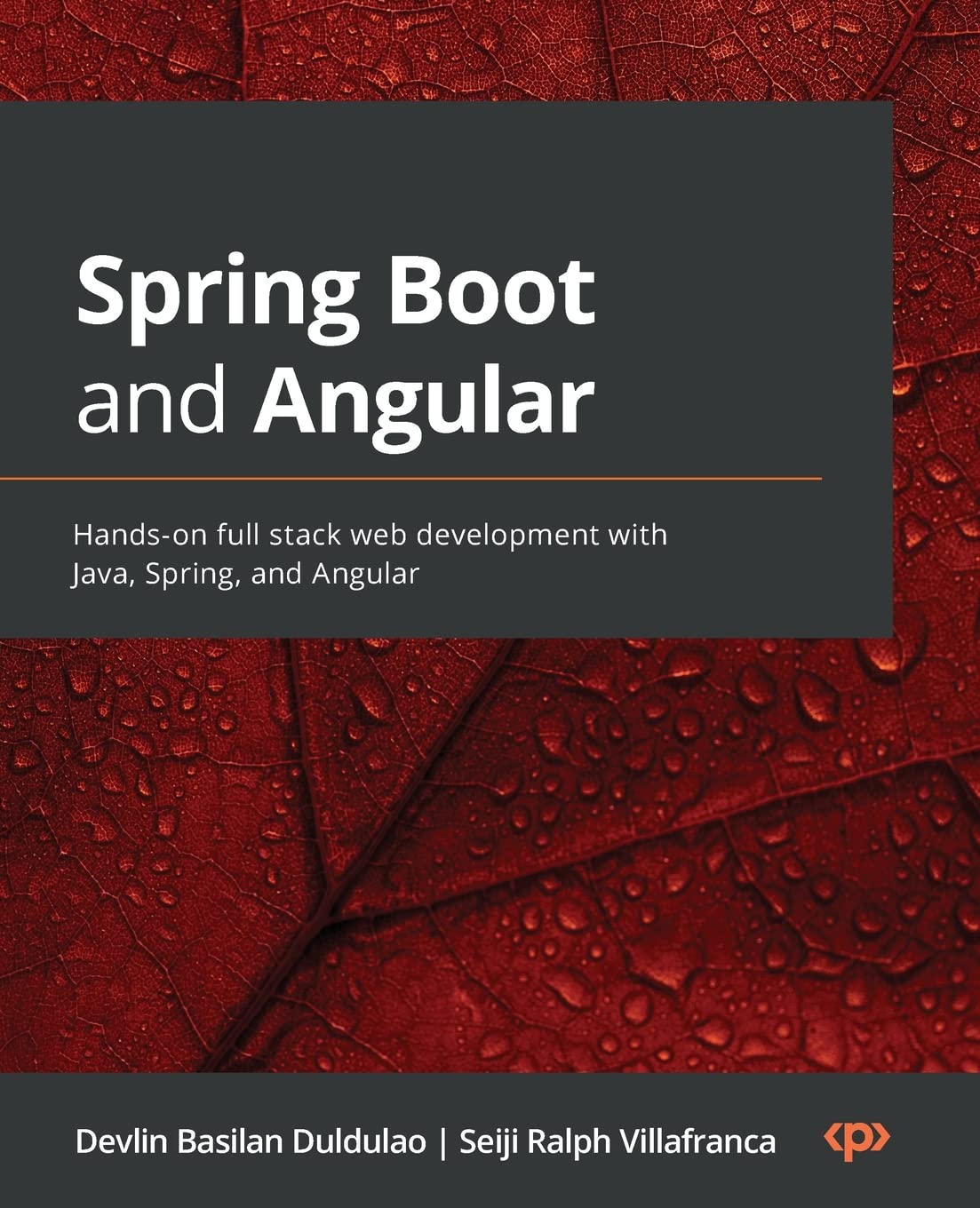 Spring Boot and Angular: Hands-on full stack web development with Java, Spring, and Angular Paperback – 16 Dec. 2022
