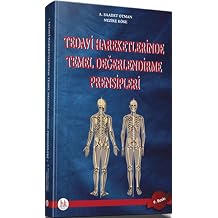 Tedavi Hareketlerinde Temel Değerlendirme Prensipleri (Kapak değişebilir) Kağıt Kapak – 2 Ocak 2019