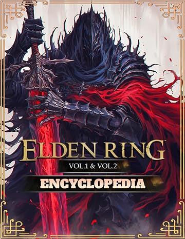 Elden Ring ENCYCLOPEDIA (Vol.1 & Vol.2): The Official Guide with Everything You Need to Conquer Every Quest, Master Every Class, and Uncover Every Secret